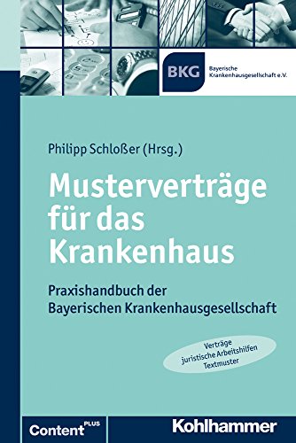 Musterverträge für das Krankenhaus: Praxishandbuch der Bayerischen Krankenhausgesellschaft